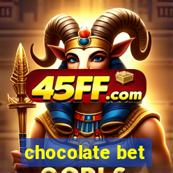 chocolate bet